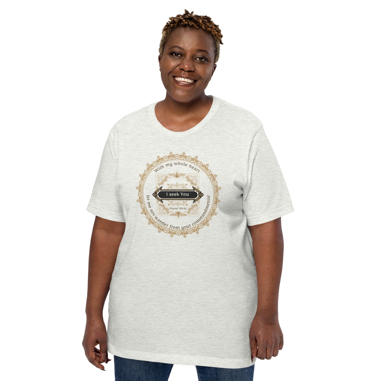 I  Seek You - Psalm 119:10 - Women's Tee