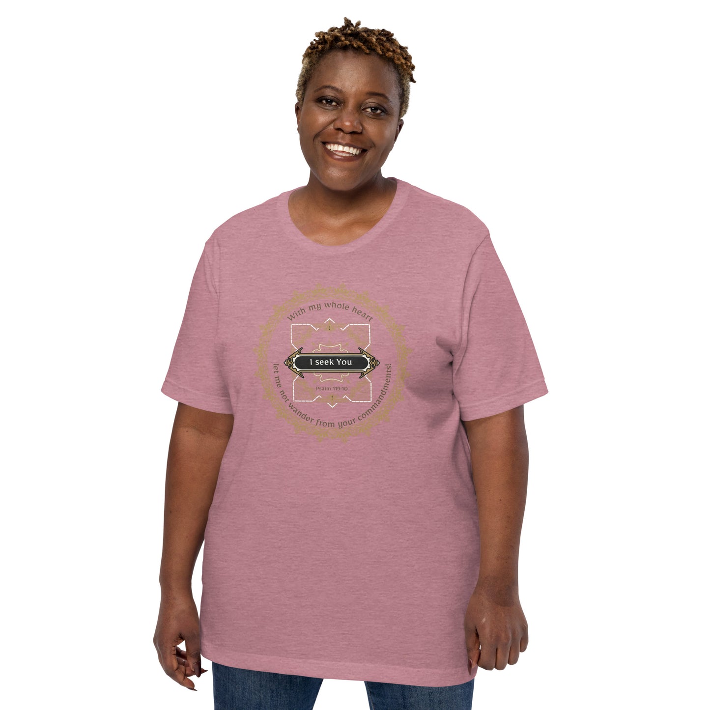 I  Seek You - Psalm 119:10 - Women's Tee